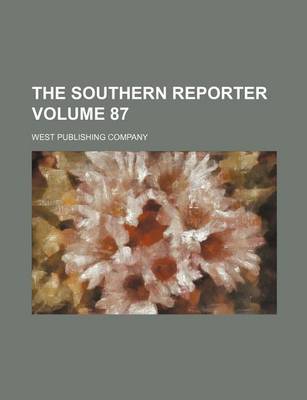 Book cover for The Southern Reporter Volume 87