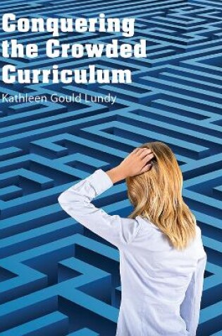 Cover of Conquering the Crowded Curriculum