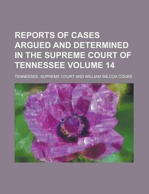 Book cover for Reports of Cases Argued and Determined in the Supreme Court of Tennessee Volume 14