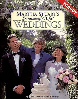 Book cover for Martha Stuart's Excrutiatingly Perfect Weddings