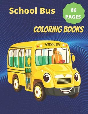 Book cover for School Bus Coloring Book