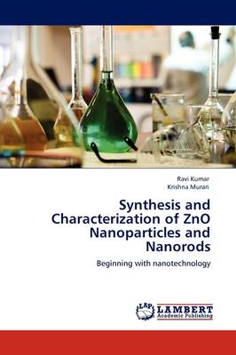 Book cover for Synthesis and Characterization of Zno Nanoparticles and Nanorods