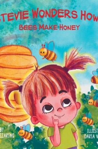 Cover of Stevie Wonders How...Bees Make Honey