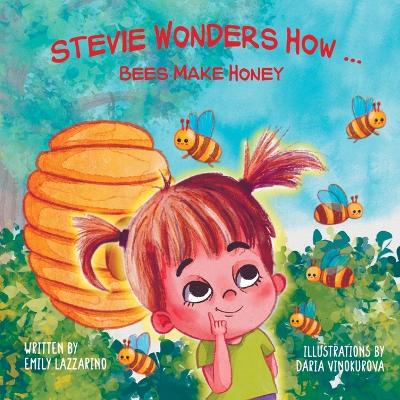 Book cover for Stevie Wonders How...Bees Make Honey