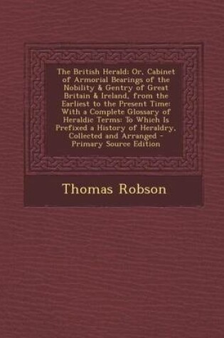 Cover of The British Herald; Or, Cabinet of Armorial Bearings of the Nobility & Gentry of Great Britain & Ireland, from the Earliest to the Present Time