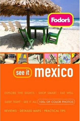 Cover of Fodor's See It Mexico, 1st Edition