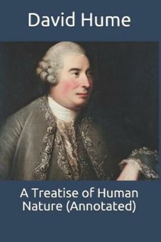 Cover of A Treatise of Human Nature (Annotated)