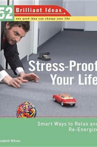 Cover of Stress-Proof Your Life (52 Brilliant Ideas)