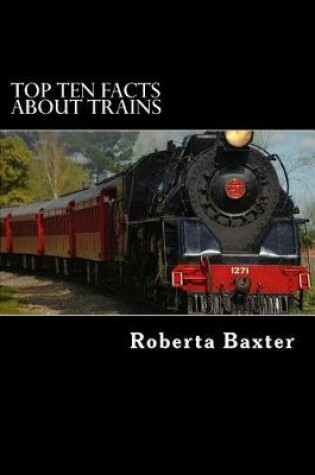 Cover of Top Ten Facts About Trains