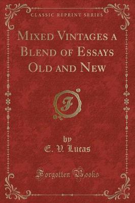 Book cover for Mixed Vintages a Blend of Essays Old and New (Classic Reprint)