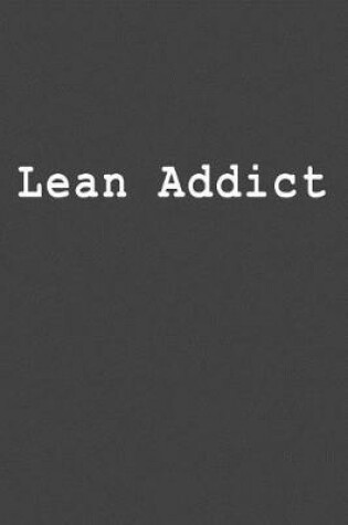 Cover of Lean Addict