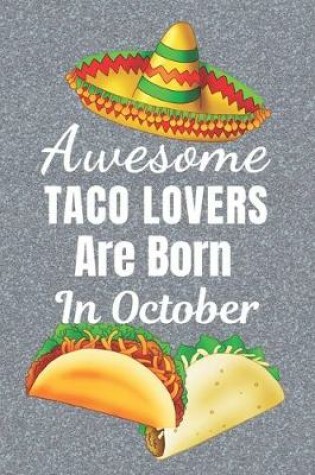 Cover of Awesome Taco Lovers Are Born In October