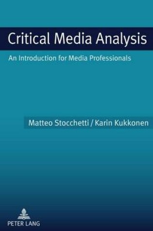 Cover of Critical Media Analysis: An Introduction for Media Professionals