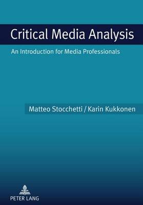 Book cover for Critical Media Analysis: An Introduction for Media Professionals