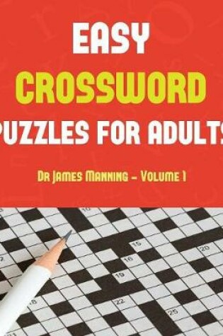 Cover of Easy Crossword Puzzles for Adults (Vol 1)