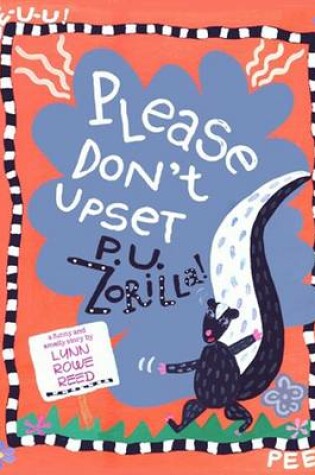 Cover of Please Don't Upset P.U. Zorilla