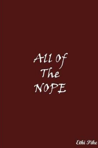 Cover of All Of The NOPE