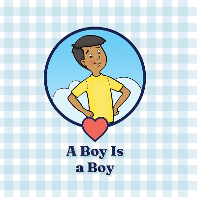 Book cover for A Boy Is a Boy