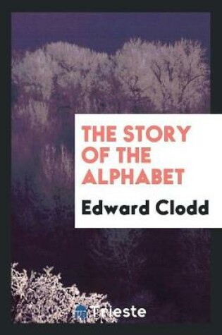 Cover of The Story of the Alphabet