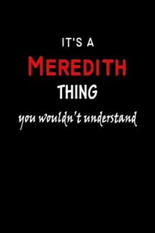 Cover of It's a Meredith Thing You Wouldn't Understandl