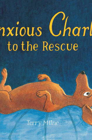 Cover of Anxious Charlie to the Rescue