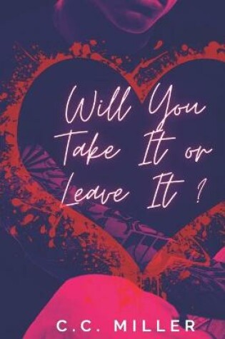 Cover of Will You Take It Or Leave It