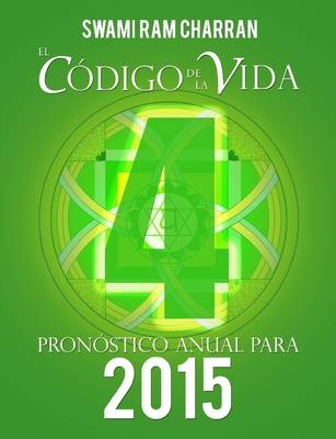 Book cover for El Codigo De La Vida #4 Pronostico Anual Para 2015