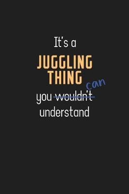 Book cover for It's a Juggling Thing You Can Understand