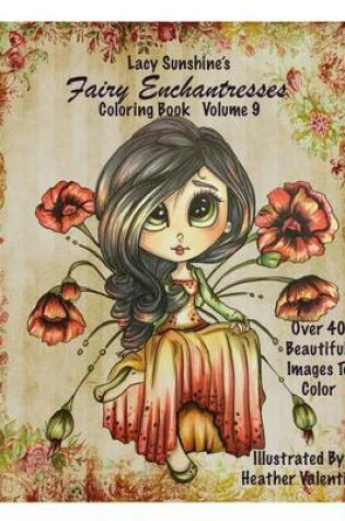Cover of Lacy Sunshine's Fairy Enchantresses Coloring Book Volume 9