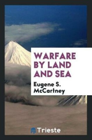 Cover of Warfare by Land and Sea