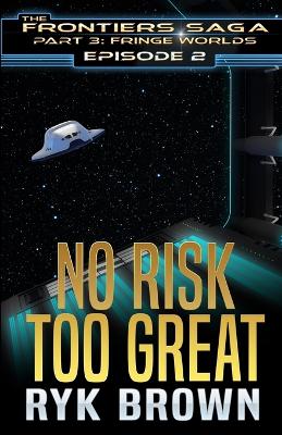 Book cover for Ep.#2 - No Risk Too Great