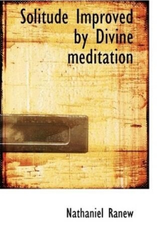 Cover of Solitude Improved by Divine Meditation