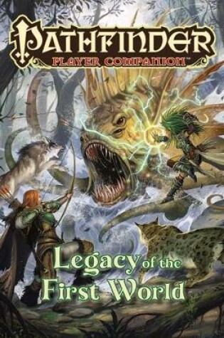 Cover of Pathfinder Player Companion: Legacy of the First World