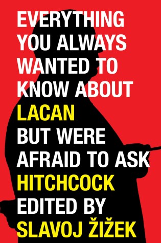Cover of Everything You Always Wanted to Know About Lacan (But Were Afraid to Ask Hitchcock)