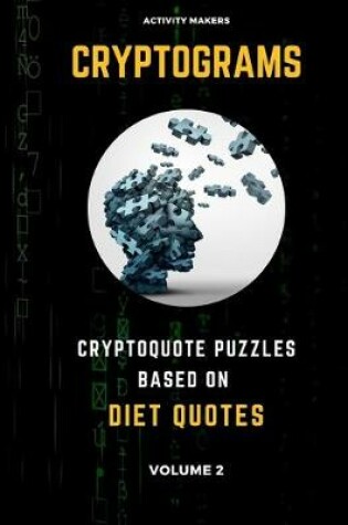 Cover of Cryptograms - Cryptoquote Puzzles Based on Diet Quotes - Volume 2