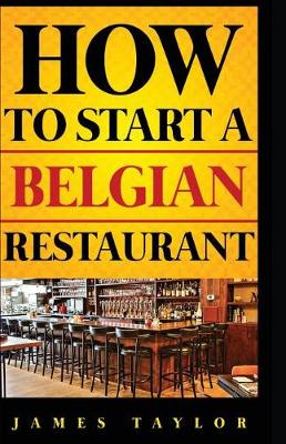 Book cover for How to Start a Belgian Restaurant