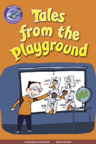 Cover of Navigator New Guided Reading Fiction Year 3, Tales from the Playground GRP