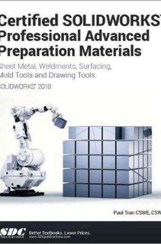 Cover of Certified SOLIDWORKS Professional Advanced Preparation Material (SOLIDWORKS 2018)