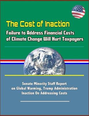Book cover for The Cost of Inaction