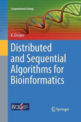 Cover of Distributed and Sequential Algorithms for Bioinformatics