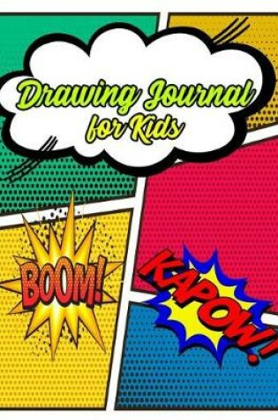 Cover of Drawing Journal for Kids