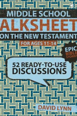 Cover of Middle School TalkSheets on the New Testament, Epic Bible Stories