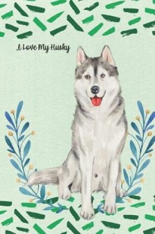 Cover of I Love My Husky