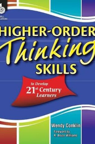 Cover of Higher-Order Thinking Skills to Develop 21st Century Learners