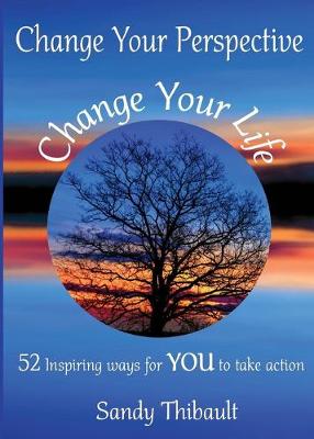 Cover of Change Your Perspective Change Your Life