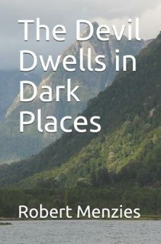 Cover of The Devil Dwells in Dark Places