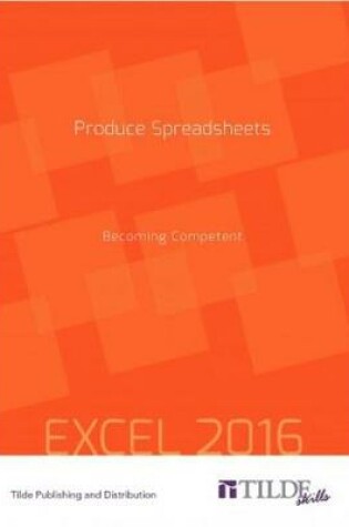 Cover of Produce Spreadsheets (Excel 2016)