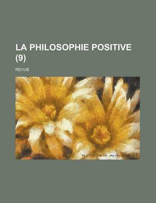 Book cover for La Philosophie Positive; Revue (9)