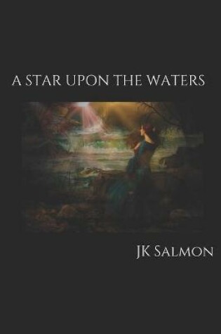 Cover of A Star Upon the Waters