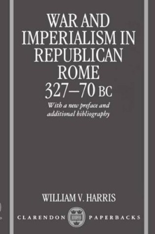 Cover of War and Imperialism in Republican Rome 327-70 B.C